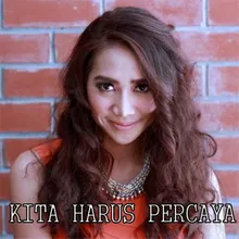 Kita Harus Percaya