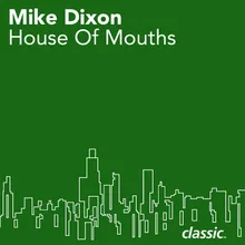 House Of Mouths (D's Piece Of The Pie)
