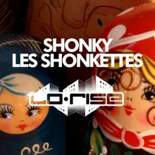 Les Shonkettes (Aaron's Shonk Night Edit)