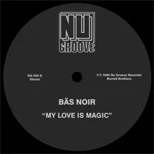 My Love Is Magic (Big Bäs Drum Remix)