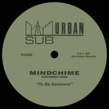 To Be Someone (feat. Yana) [M-Chime Morphing Dub]