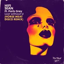 Lost without U (feat. Paris Grey) [Horse Meat Disco Remix]