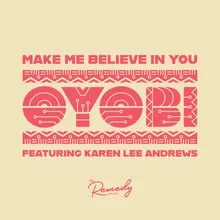 Make Me Believe In You (feat. Karen Lee Andrews) [12" Version]