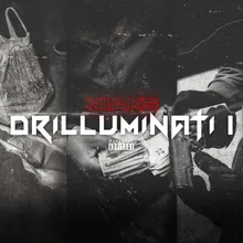 Drilluminati, Pt.1