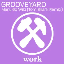 Mary Go Wild Tom Shark Remix