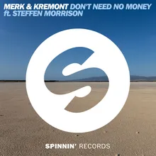 Don't Need No Money (feat. Steffen Morrison) Extended Mix