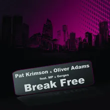 Break Free (feat. MP and Gorges) Club Mix