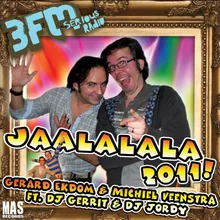 Jaalalala 2011! (feat. DJ Gerrit & DJ Jordy) EKstra Weekend Versie