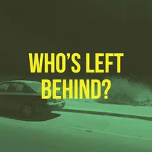 Who's Left Behind?