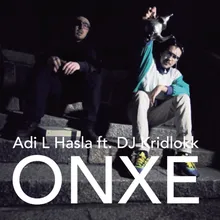 ONXE (feat. DJ Kridlokk)