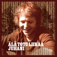 Älä totu liikaa