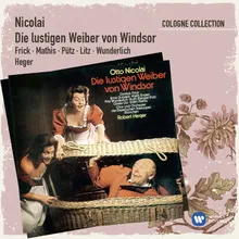 Die lustigen Weiber von Windsor · Oper in 3 Akten (1988 Remaster), Dritter Akt: Dialog: Gut, und was sollen wir tun? (Anna - Frau Reich)