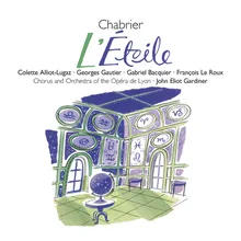 L'étoile, Act III: Couplets. "Enfin, je me sens mieux !" (Lazuli)