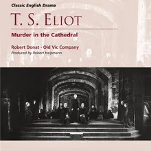 Murder in the Cathedral, Part I (The Archbishop's hall, 2 December 1170): Seven years and the summer is over (First Priest, Second Priest, Third Priest, Messenger)