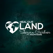 Heal Our Land (feat. Naomi Raine) Live