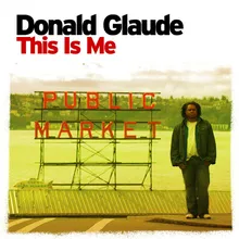 This Is Me (Continuous DJ Mix By Donald Glaude) (Disc 2)