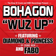 Wuz Up (feat. Diamond & Princess of Crime Mob and Fabo) Radio Edit