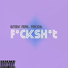 F*ck Sh*t (feat. Yacob)