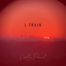 L Train (feat. Lee Tucker)