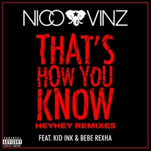 That's How You Know (feat. Kid Ink & Bebe Rexha) [Messed up HEYHEY Remix]