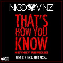 That's How You Know (feat. Kid Ink & Bebe Rexha) [Fucked up HEYHEY Remix]