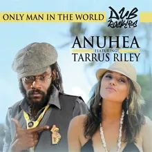 Only Man In The World (feat. Tarrus Riley) (Acoustic Mix)