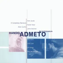 Admeto, HWV 22, Act 1: Recitativo. "Cara Antigona amata" (Trasimede, Meraspe, Antigona)