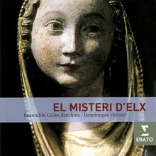 El Misteri d'Elx - Sacred drama in two parts for the Feast of the Assumption of the Blessed Virgin Mary, Vespra - Vigile (Premiere journee): The Angels - Esposa e Mare de Deu [A B T D]