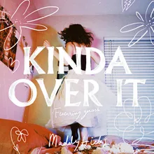 Kinda Over It (feat. Garrett Nash)