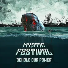 Behold Our Power (The Mystic Festival Anthem) [feat. Chuck Billy] [Edit]