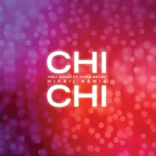 Chi Chi (feat. Chris Brown) Hikeii Remix