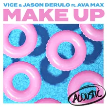 Make Up (feat. Ava Max) Acoustic
