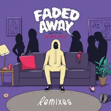 Faded Away (feat. Icona Pop) [Ari Remix]