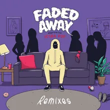 Faded Away (feat. Icona Pop) [Akouo Remix]
