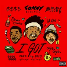 I Got (feat. Lil Xan and $teven Cannon)