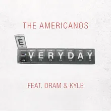 Everyday (feat. DRAM & Kyle)