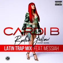 Bodak Yellow (feat. Messiah) Latin Trap Remix