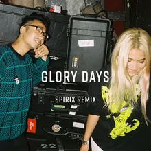 Glory Days (feat. Hayley Kiyoko) Spirix Remix
