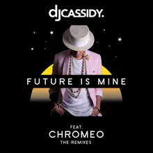 Future Is Mine (feat. Chromeo) A Boy & a Girl Remix