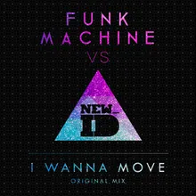 I Wanna Move Original Mix