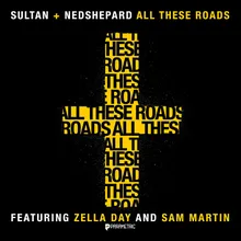 All These Roads (feat. Zella Day and Sam Martin)