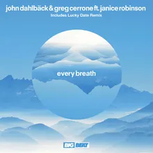 Every Breath (feat. Janice Robinson) Lucky Date Remix