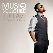 ifuleave (feat. Mary J. Blige) Maurice's Edit