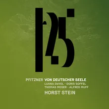 Pfitzner: Von deutscher Seele, Op. 28, Pt. 1 Mensch und Natur: "Was willst du auf dieser Station" (Live)