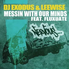 Messin With Our Minds feat. Fluxuate Kungfu Grip Remix