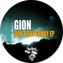 Don't Say Funky Original Mix