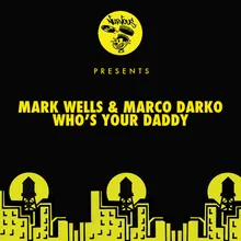 Who's Your Daddy Original Mix