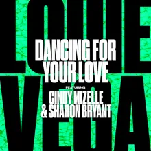 Dancing For Your Love (feat. Cindy Mizelle & Sharon Bryant) DJ Version