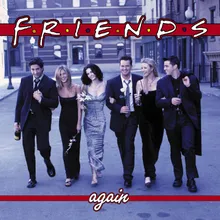 Friends 'Til the End I'll Be There for You