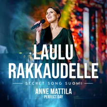 Perfect Day (Laulu rakkaudelle: Secret Song Suomi kausi 1)